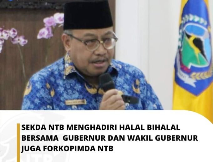 Hadiri Halal Bihalal, Sekda NTB : Semoga Momen Ini Tetap Terjaga Untuk NTB Gemilang!