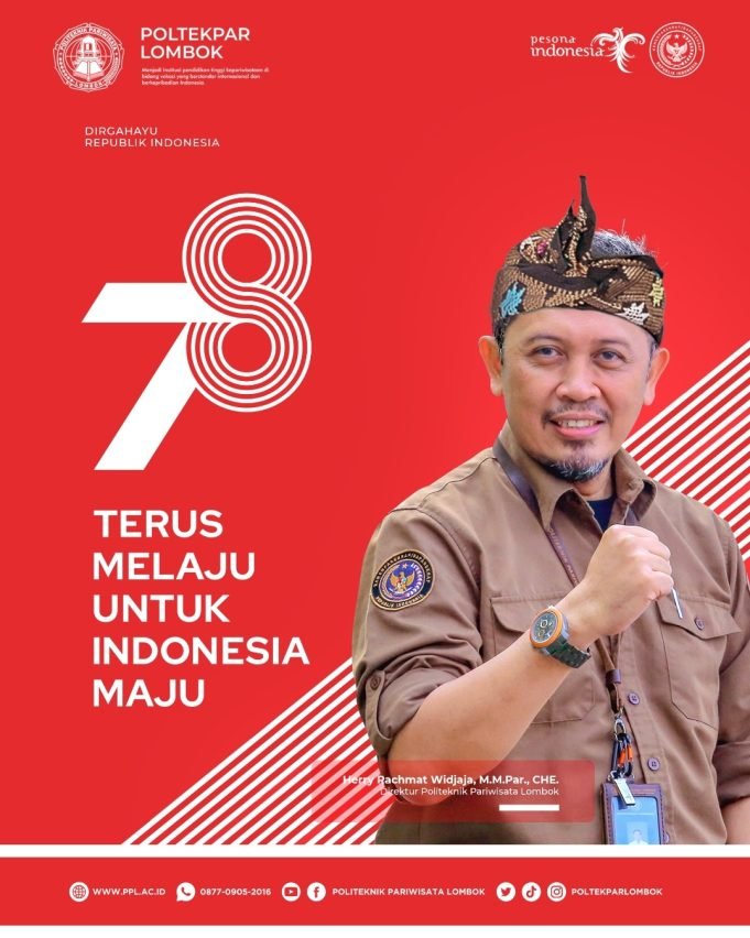 KELUARGA BESAR POLTEKPAR LOMBOK : DIRGAHAYU REPUBLIK INDONESIA KE 78