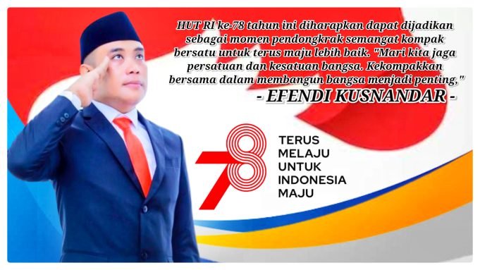 HUT RI ke-78 Diharapkan Jadi Momen Pendongkrak Semangat Bersatu Maju Lebih Baik