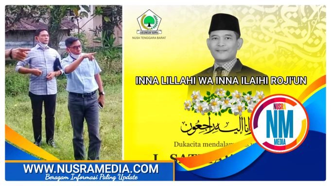 Sekretaris Golkar-Ketua Komisi II DPRD NTB Tutup Usia, Sambirang Ahmadi : “Beliau Orang yang Sangat Ramah dan Baik Hati”