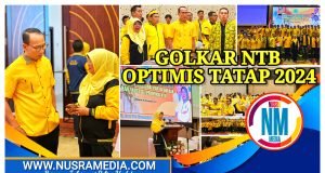 Siap “Tempur” Hadapi Pemilu 2024, Golkar NTB Turunkan 32 Ribu Saksi Berkualitas