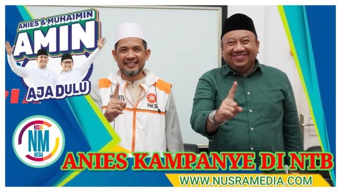 TKD AMIN Targetkan Anies Baswedan Kampanye Dua Kali di NTB