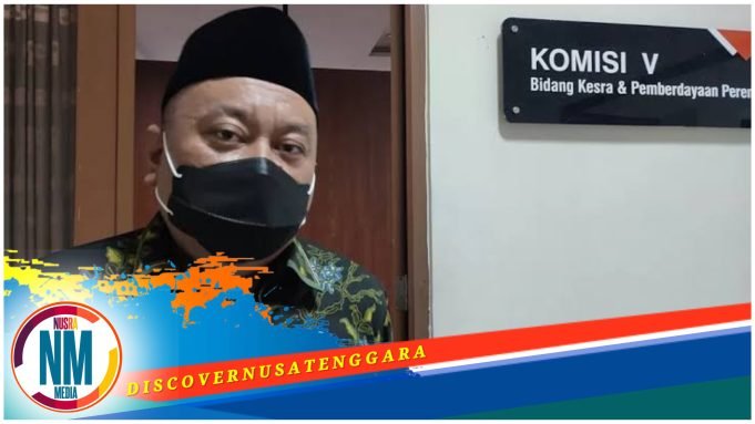 Sikapi Sejumlah Persoalan, Komisi V DPRD NTB Akan Gelar RDP