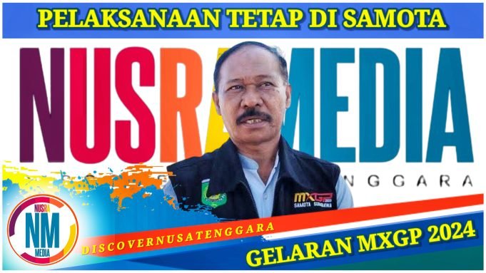 MXGP Sumbawa Dipastikan Tetap Terlaksana : “Sport Tourism Untuk Dunia”