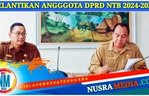 DPRD NTB Mulai Lakukan Persiapan