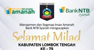 Bank NTB Syariah : Selamat Milad Lombok Tengah ke 79