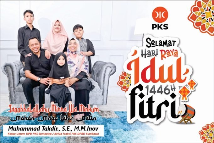 KETUA FRAKSI PKS DPRD SUMBAWA – MUHAMMAD TAKDIR : SELAMAT HARI RAYA IDUL FITRI 1446 H