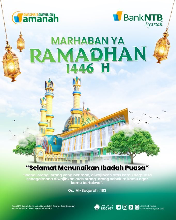 BANK NTB SYARIAH : SELAMAT MENUNAIKAN IBADAH PUASA RAMADHAN 1446 HIJRIAH