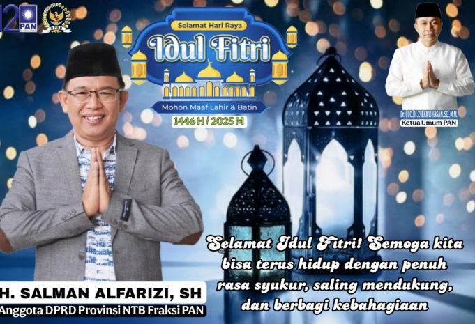 ANGGOTA DPRD NTB-H SALMAN ALFARIZI : SELAMAT HARI RAYA IDUL FITRI 1446 H