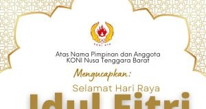 KETUA KONI NTB – H MORI HANAFI : SELAMAT HARI RAYA IDUL FITRI 1446 H