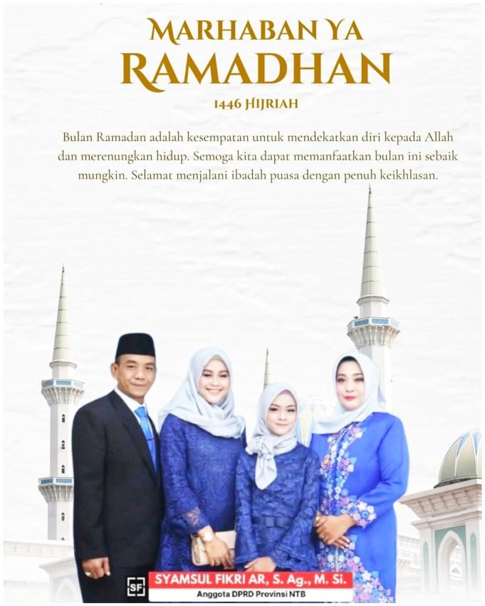 SYAMSUL FIKRI : SELAMAT MENUNAIKAN IBADAH PUASA RAMADHAN 1446 H