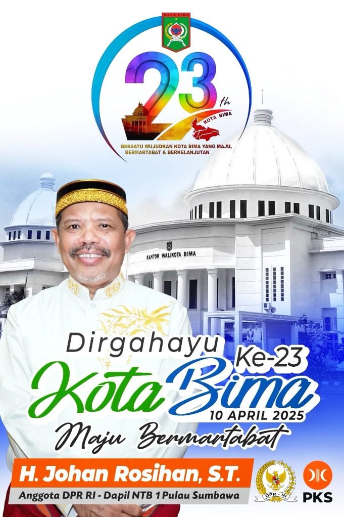 Anggota DPR RI Johan Rosihan : Dirgahayu Kota Bima ke-23