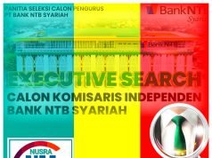 Bank NTB Syariah Buka Seleksi Terbuka Untuk Posisi Komisaris Independen, Ini Persyaratannya..