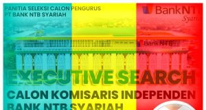 Bank NTB Syariah Buka Seleksi Terbuka Untuk Posisi Komisaris Independen, Ini Persyaratannya..