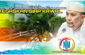 Dorong Terbentuknya PPS, Wakil Ketua I DPRD Sumbawa : “Semua Sudah Terpenuhi”