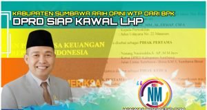 Ketua DPRD Sumbawa Nanang Nasiruddin Apresiasi Raihan Opini WTP