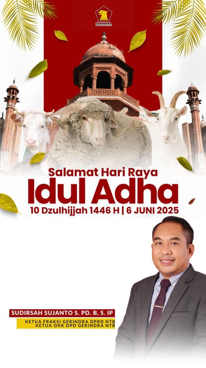 Ketua Fraksi Gerindra DPRD NTB : Selamat Hari Raya Idul Adha 1446 H