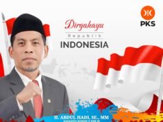 Anggota DPR RI (F-PKS) Dapil NTB 2 Pulau Lombok-Abdul Hadi : Dirgahayu RI ke-80
