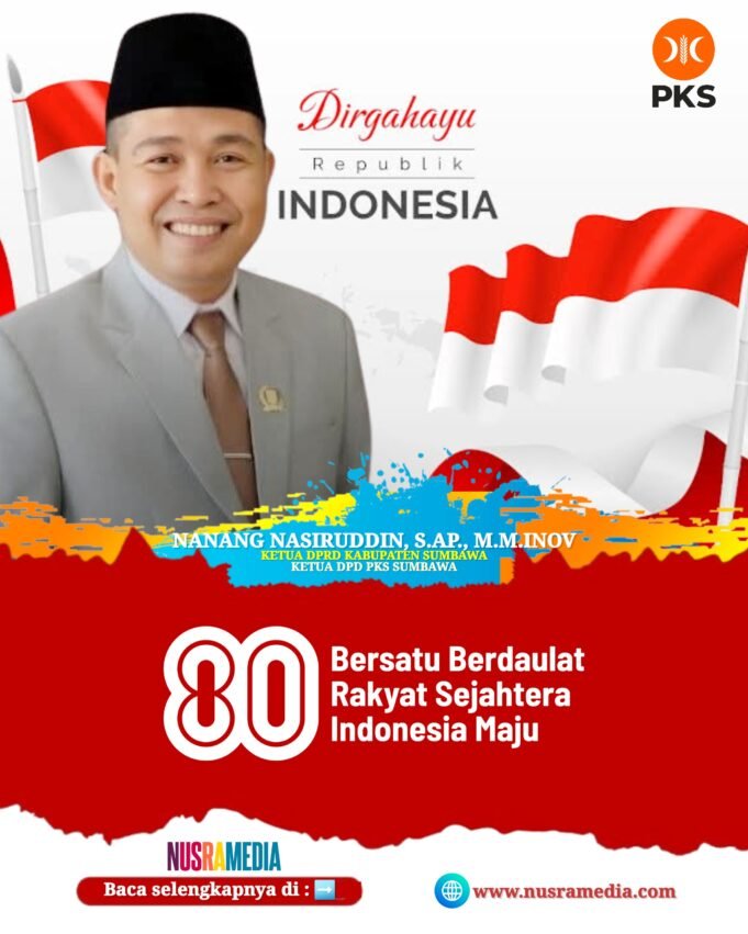 Ketua DPRD Sumbawa-Nanang Nasiruddin : Dirgahayu RI ke-80