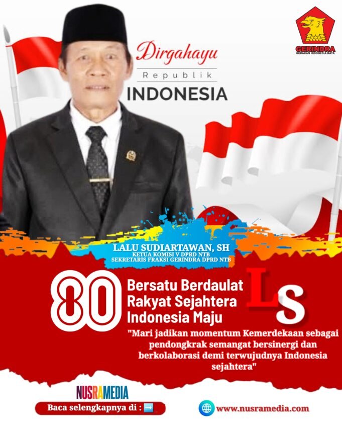 Ketua Komisi V DPRD NTB-Lalu Sudiartawan : Dirgahayu RI ke-80