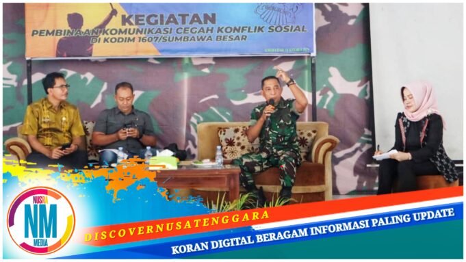 Kodim 1607/Sumbawa Gelar Pembinaan Komunikasi Cegah Konflik Sosial