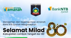Bank NTB Syariah : Selamat Milad Lombok Tengah ke-80