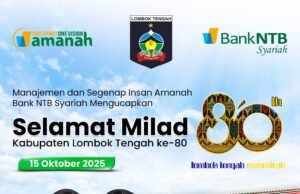 Bank NTB Syariah : Selamat Milad Lombok Tengah ke-80