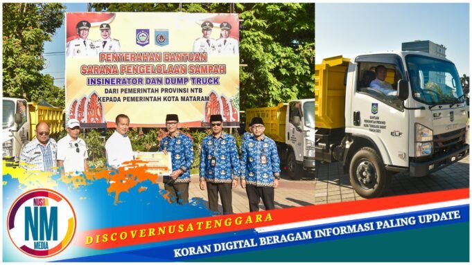 Tangani Persoalan Sampah, Pemprov NTB Serahkan Bantuan Insinerator dan Dump Truck ke Pemkot Mataram