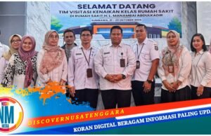 Dikes NTB Lakukan Visitasi dan Verifikasi di RSMA Pulau Sumbawa : Tingkatkan Derajat Kesehatan Menuju NTB Sehat dan Cerdas