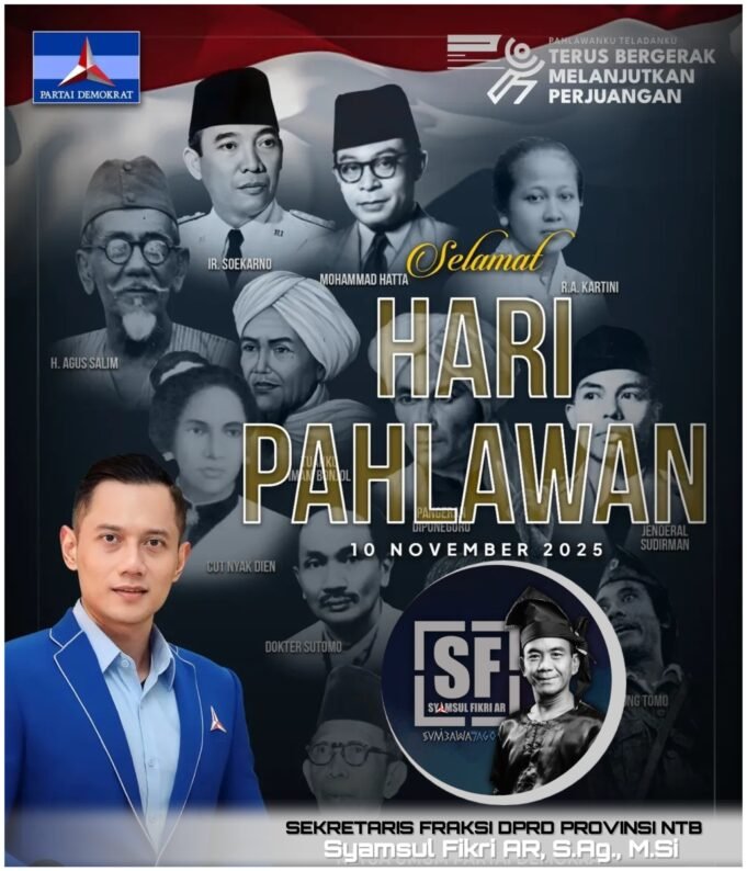 SEKRETARIS F-DEMOKRAT NTB SYAMSUL FIKRI : SELAMAT HARI PAHLAWAN 2025