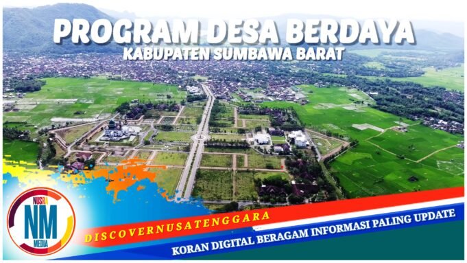 Tingkatkan Pembangunan dan Kesejahteraan, 65 Desa di KSB Jadi Sasaran Program Desa Berdaya