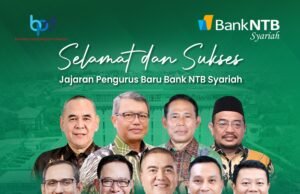 Selamat dan Sukses Jajaran Pengurus Baru Bank NTB Syariah