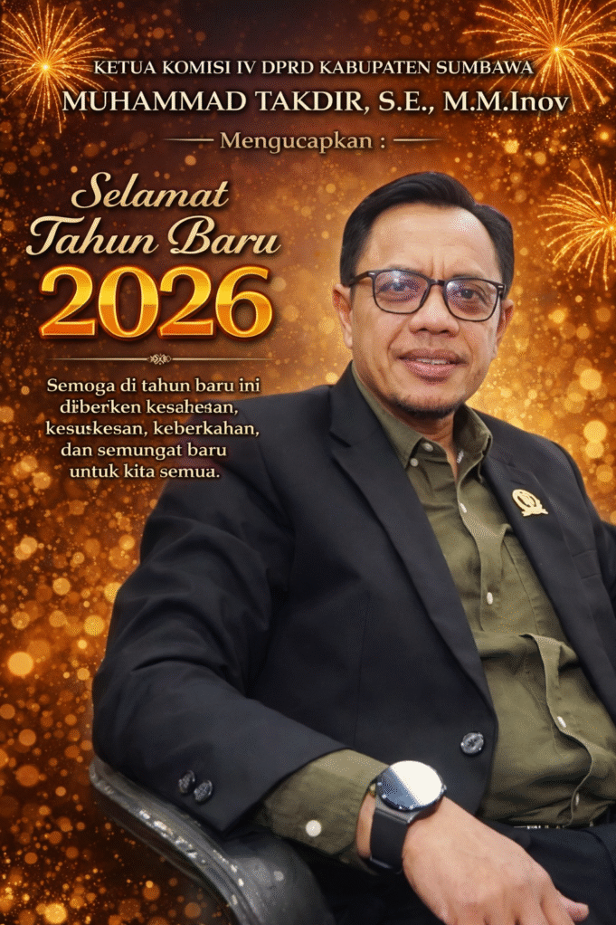 Ketua Komisi IV DPRD Sumbawa : Selamat Tahun Baru 2026