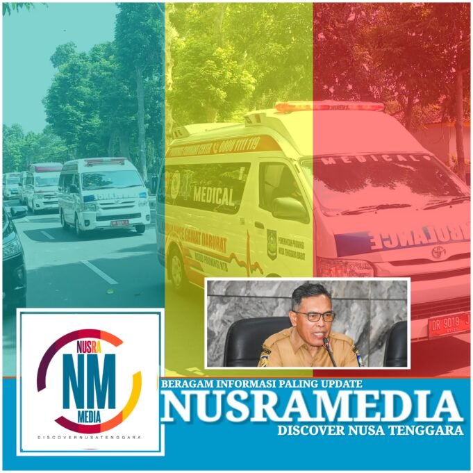 NTB Luncurkan Layanan Ambulans Gratis Lintas Pulau, Permudah Akses Kesehatan dan Pemulangan Jenazah
