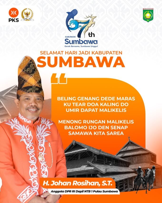 ANGGOTA DPR RI JOHAN ROSIHAN : SELAMAT HARI JADI KABUPATEN SUMBAWA KE-67