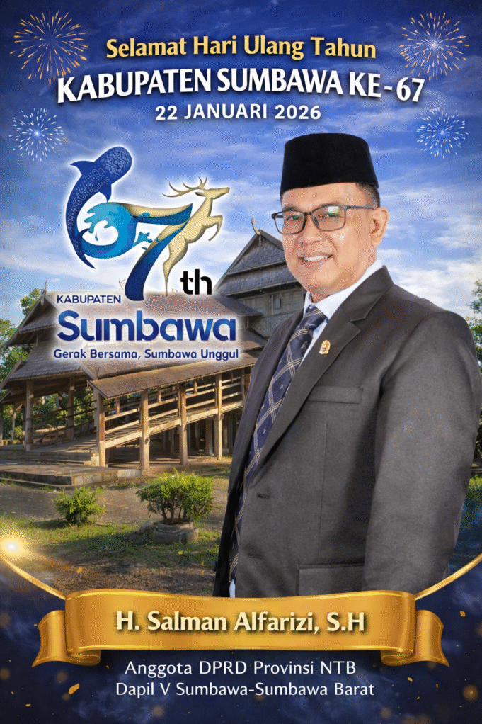 ANGGOTA DPRD NTB SALMAN ALFARIZI : SELAMAT HUT SUMBAWA KE-67