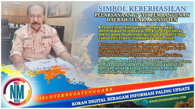 Sejumlah Proyek Strategis Bakal Diresmikan di Momentum HUT ke-67 Sumbawa