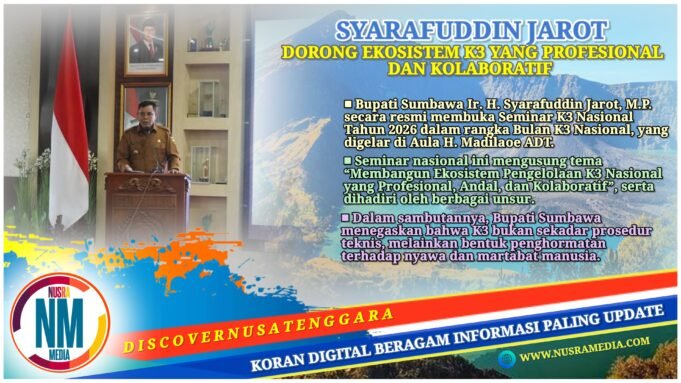 Bupati Sumbawa : K3 Bukan Sekedar Prosedur, Tetapi Penghormatan Terhadap Nyawa Manusia
