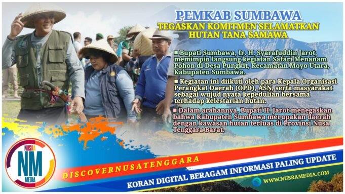 Bupati Jarot Pimpin Safari Menanam Pohon di Moyo Utara : Hijaukan Kembali Sumbawa