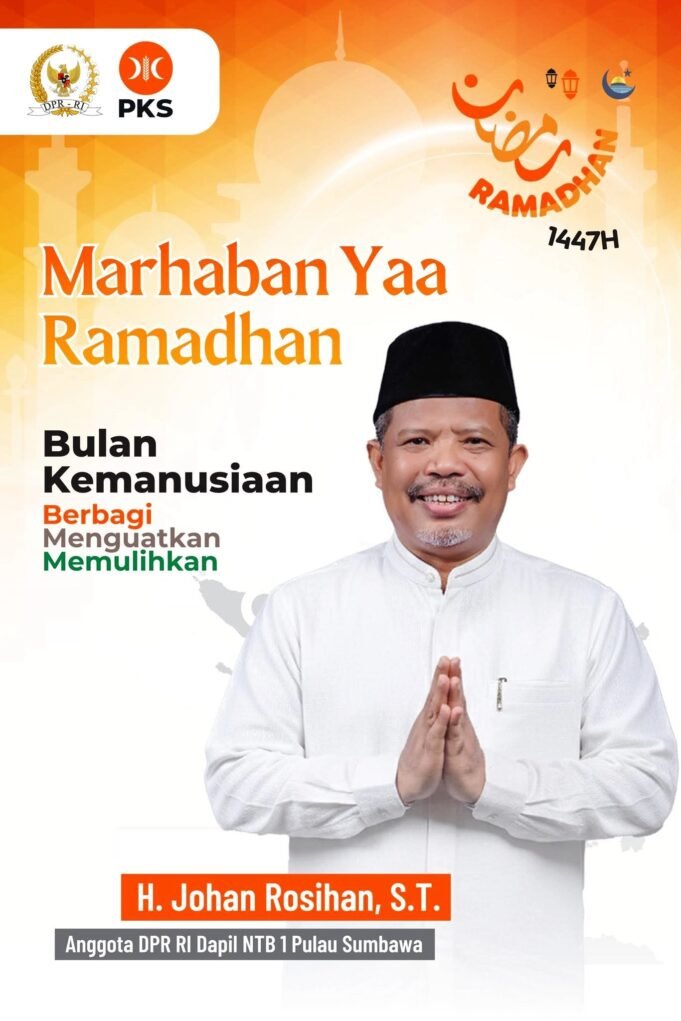 Anggota DPR RI Johan Rosihan : Selamat Menunaikan Ibadah Puasa 1447 H