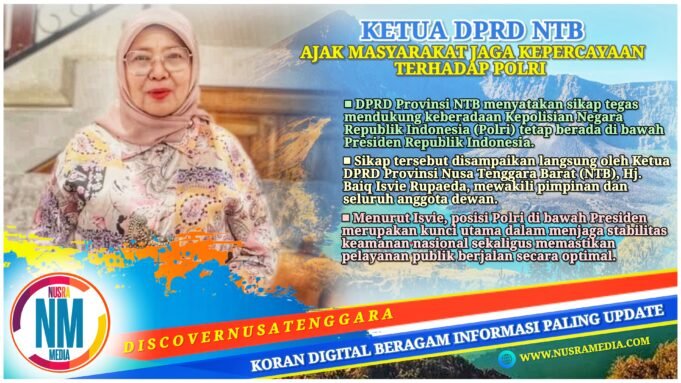 Baiq Isvie Rupaeda : Posisi Polri di Bawah Presiden Sudah Tepat