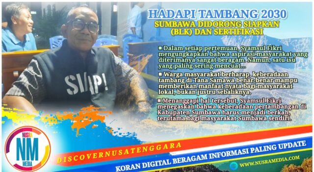 Syamsul Fikri : Kekayaan Alam Sumbawa Jangan Jadikan Warganya Buruh di Negeri Sendiri
