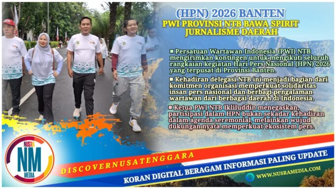 Hadiri HPN 2026 di Banten, Momentum PWI NTB Bangun Jejaring Nasional