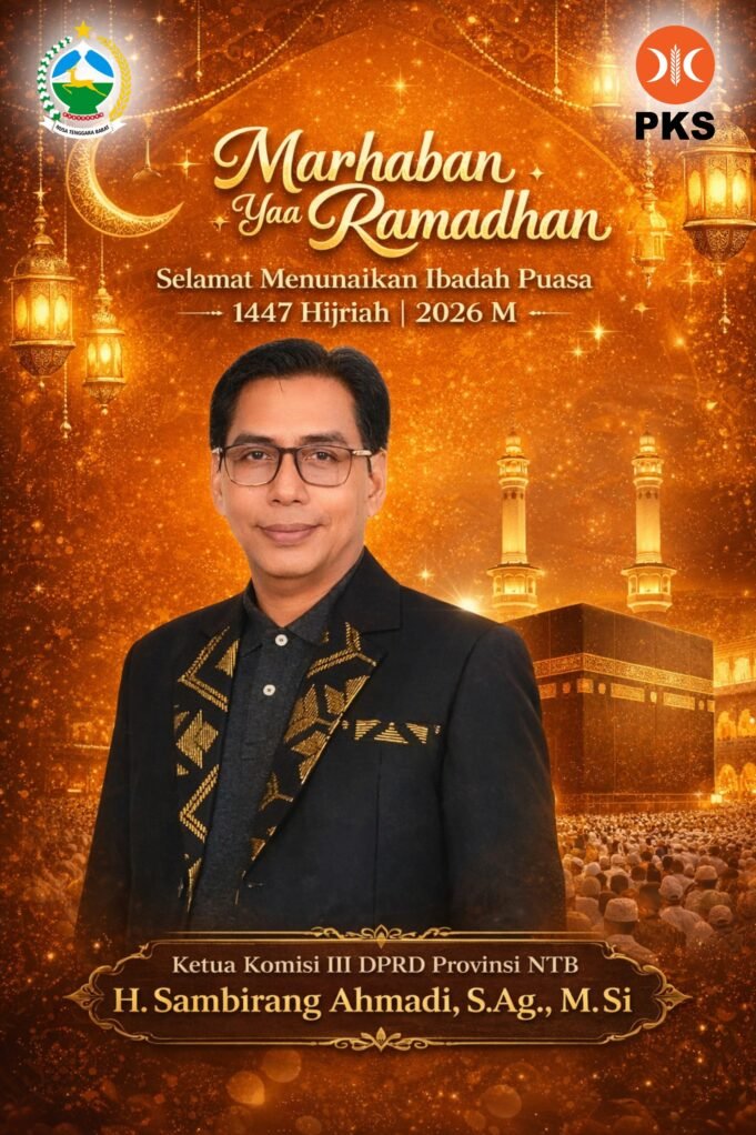 Ketua Komisi III DPRD NTB : Selamat Menunaikan Ibadah Puasa 1447 H