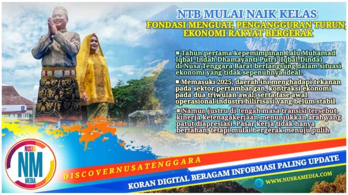 Satu Tahun Iqbal–Dinda dan Ketenagakerjaan NTB : Dari Pemulihan Menuju Peningkatan Kualitas SDM