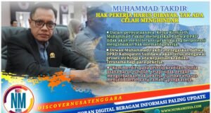 Ketua Komisi IV DPRD Sumbawa Tegaskan : Hak Pekerja Tak Boleh Diabaikan