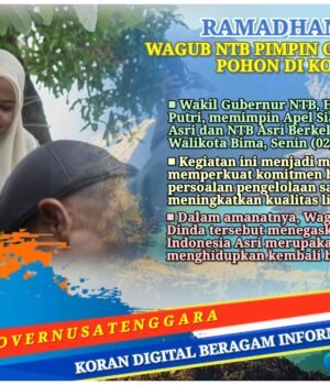NTB Asri Berkelanjutan : Komitmen Nyata Kelola Sampah dan Tanam Pohon