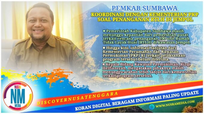 Pemkab Sumbawa Tunggu Kepastian Penanganan 100 RTLH di Kawasan Jempol