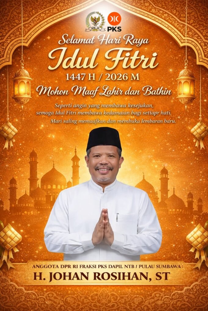 Anggota DPR RI Johan Rosihan : Selamat Hari Raya Idul Fitri 1447 H