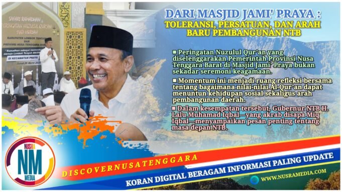 Dari Masjid Jami’ Praya : Pesan Nuzulul Qur’an Miq Iqbal untuk Masa Depan NTB